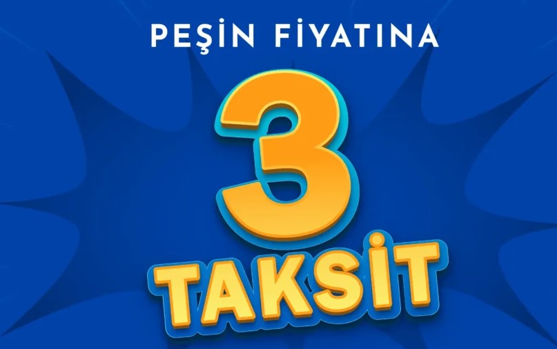 PEŞİN FİYATINA 3 TAKSİT